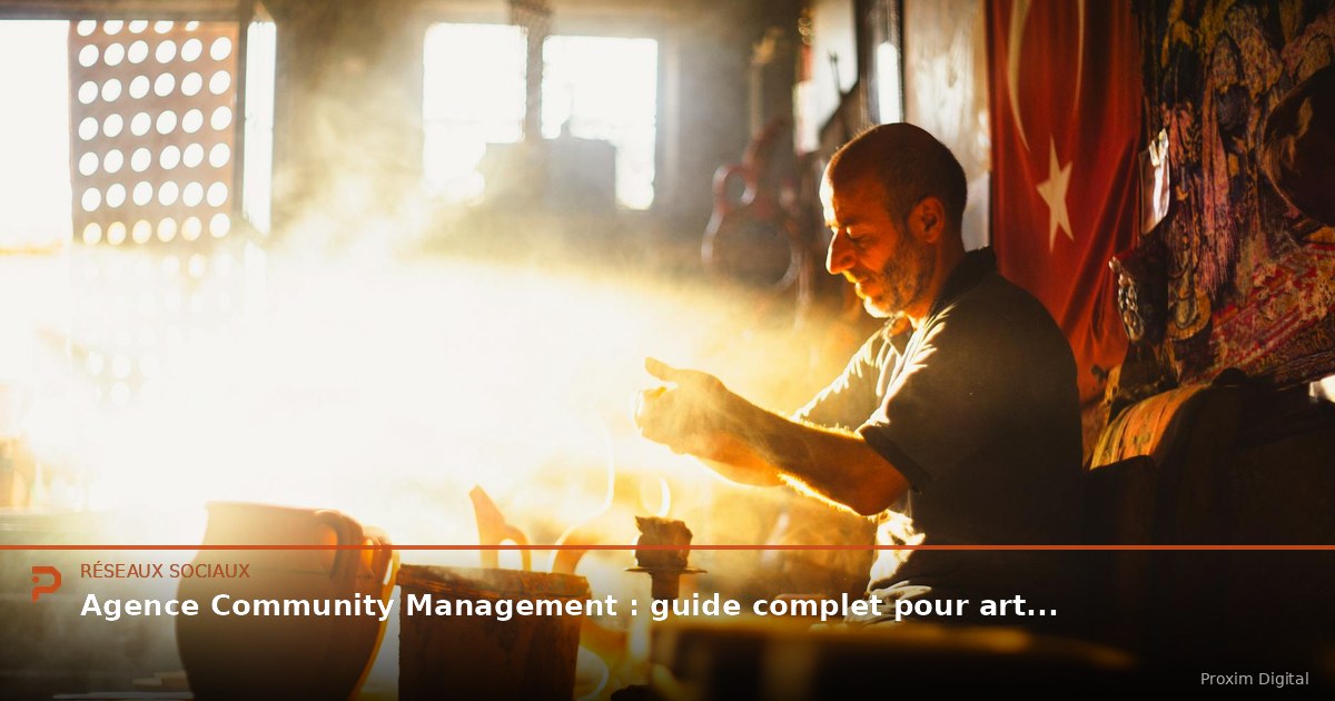 Agence Community Management : guide complet pour artisans