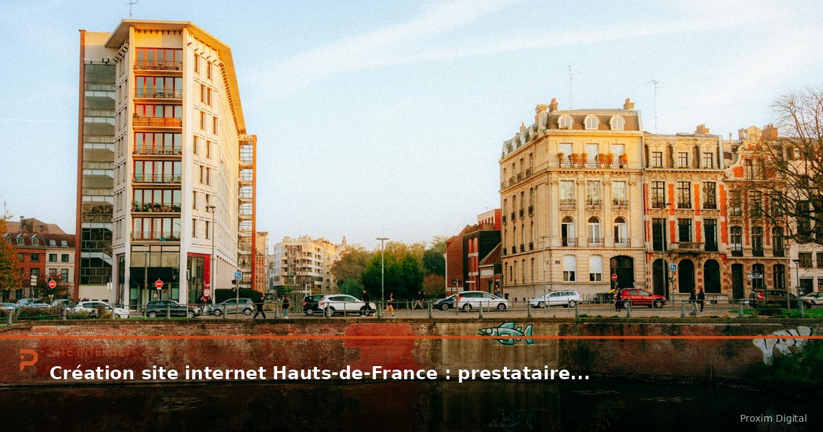 Création site internet Hauts-de-France : prestataires 2026