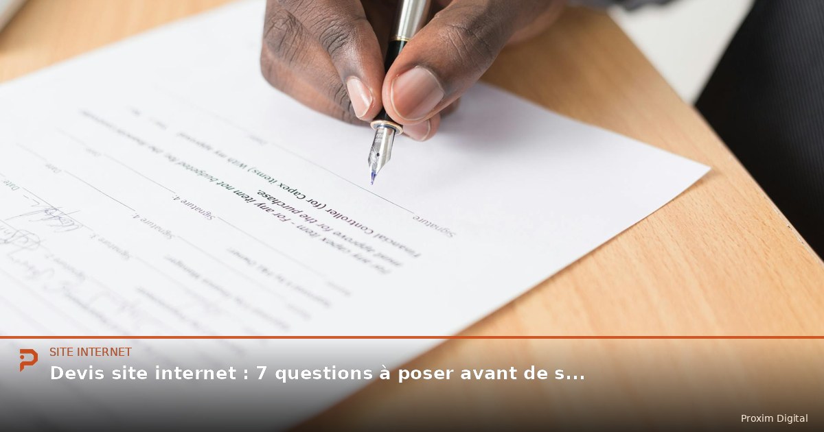 Devis site internet : 7 questions à poser avant de signer