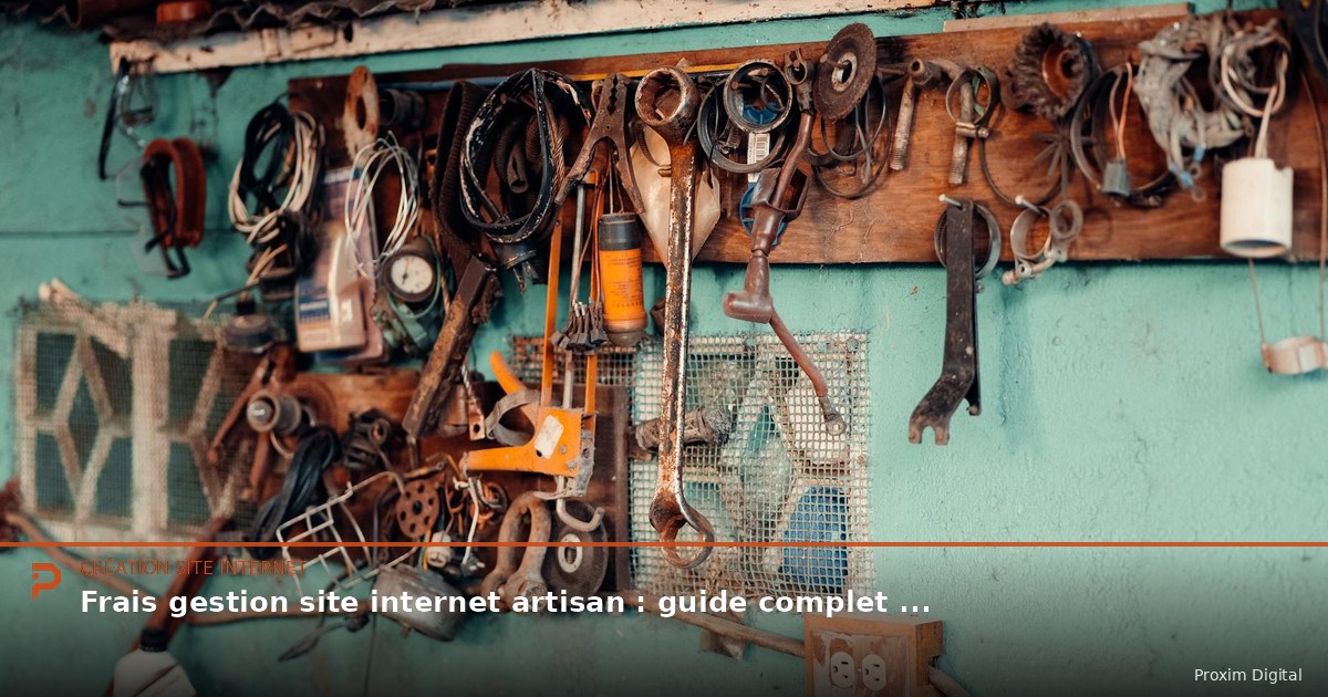Frais gestion site internet artisan : guide complet 2026